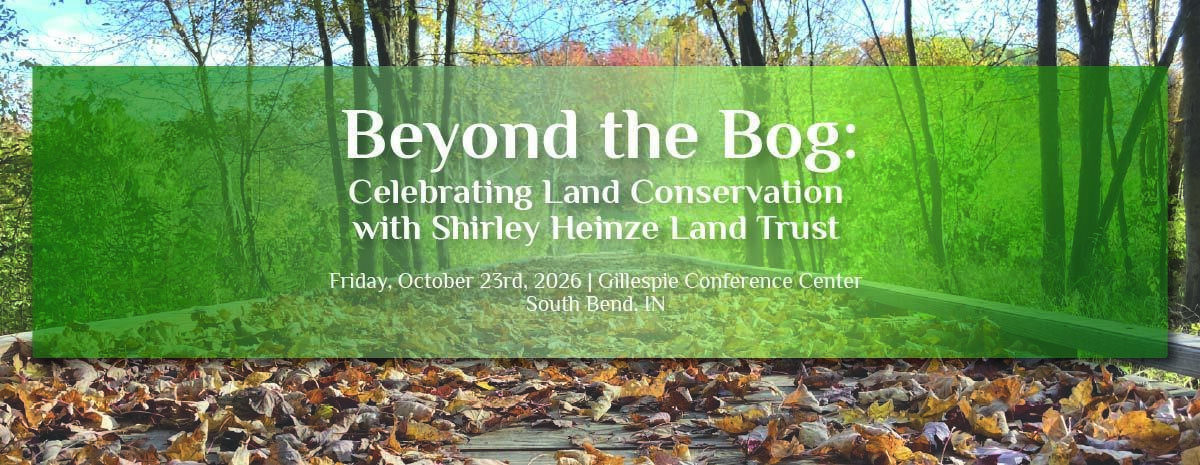 Beyond the Bog: Celebrating Land Conservation with Shirley Heinze Land Trust